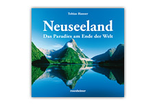 Neuseeland - Das Paradies am Ende der Welt